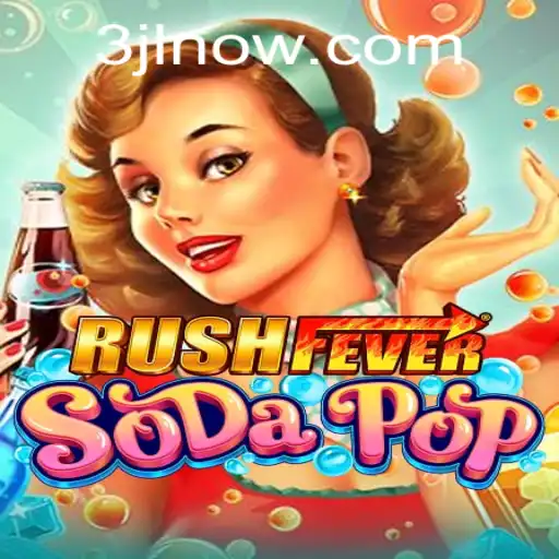 Experience the Thrill of RushFeverSodaPop