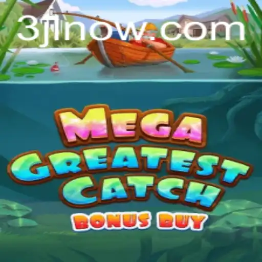 Mega Greatest Catch Bonus Buy